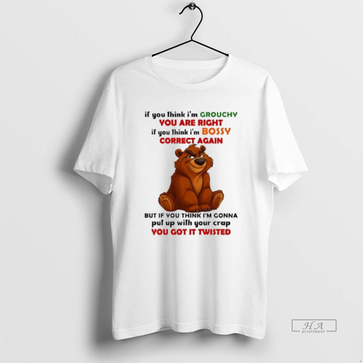 Official If You Think Im Grouchy You Are Right If You Think Im Bossy Correct