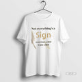 Official Not Everythings A Sign Sometimes A Bird Is Just A Bird