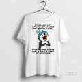 Official Penguin My Goal In Life Is To Piss Off At Least One Person