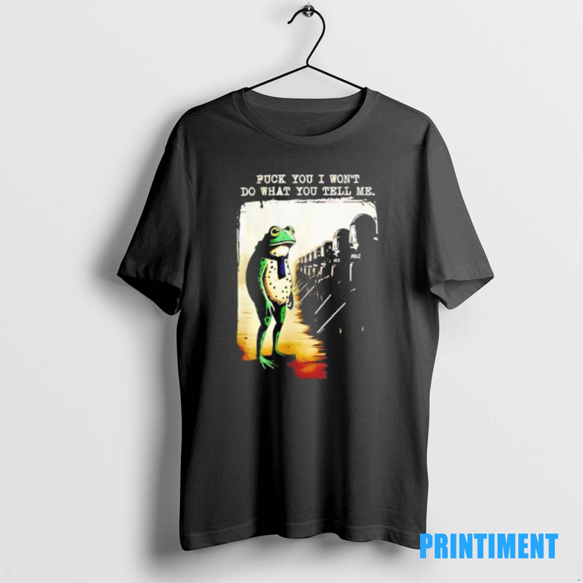 Official Portland Frog Protest Fuck You I Wont Do What You Tell Me Tee Sweater