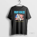 Official Pray For Us It Is Not Our Place To See Retribution