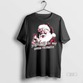 Official Santa Claus Jingling All The Way Seems Excessive Christmas Shirt