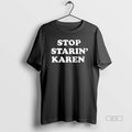Official Stop Starin Karen Ceramic Ceramic And Classic Dad Cap