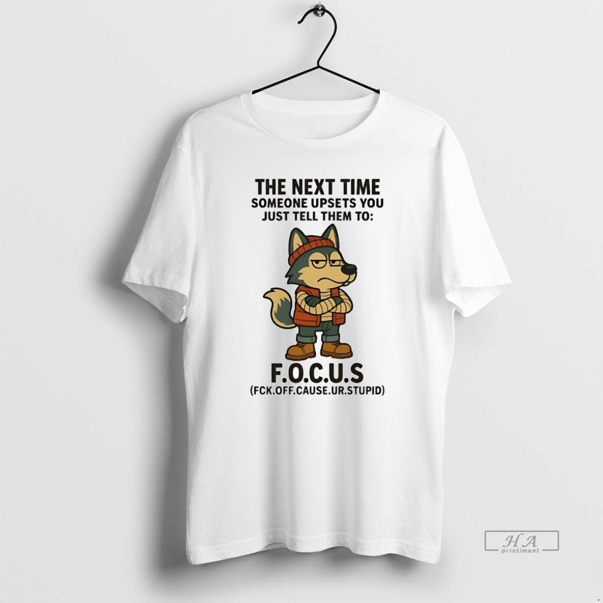 Official Trendy Husky The Next Time Someone Upsets You Just Tell Them To Focus Tee