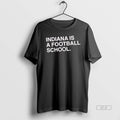Official Trendy Indiana Is A Football School
