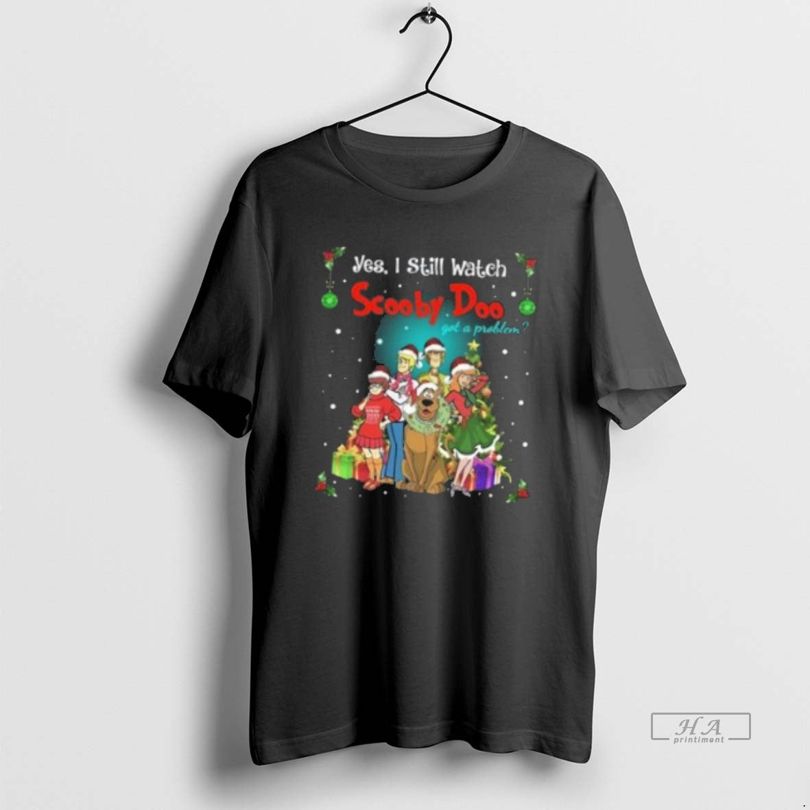 Official Trendy Yes I Still Watch Scooby Doo Got A Problem Merry Christmas 2025 Tee