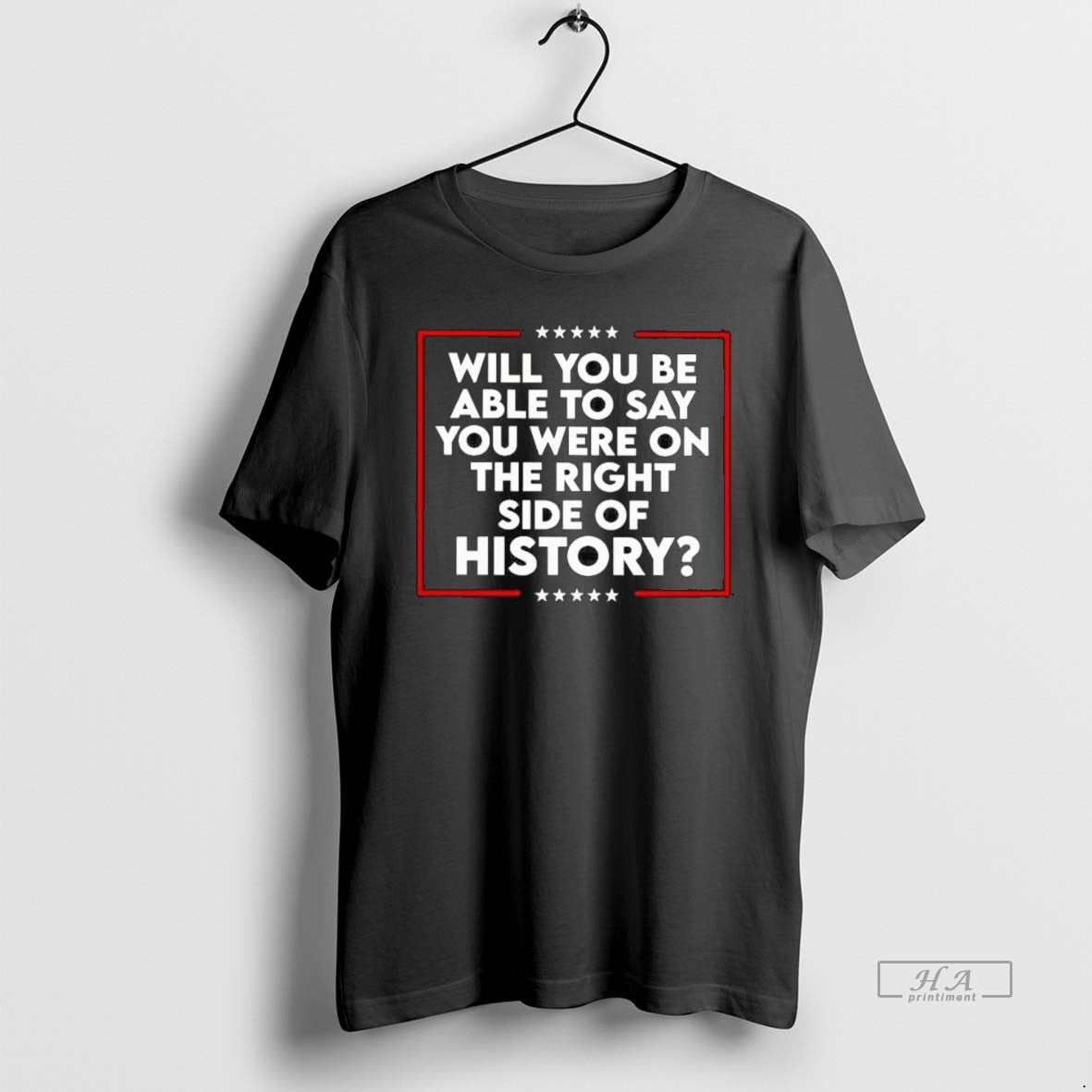Official Will You Be Able To Say You Were On The Right Side Of History
