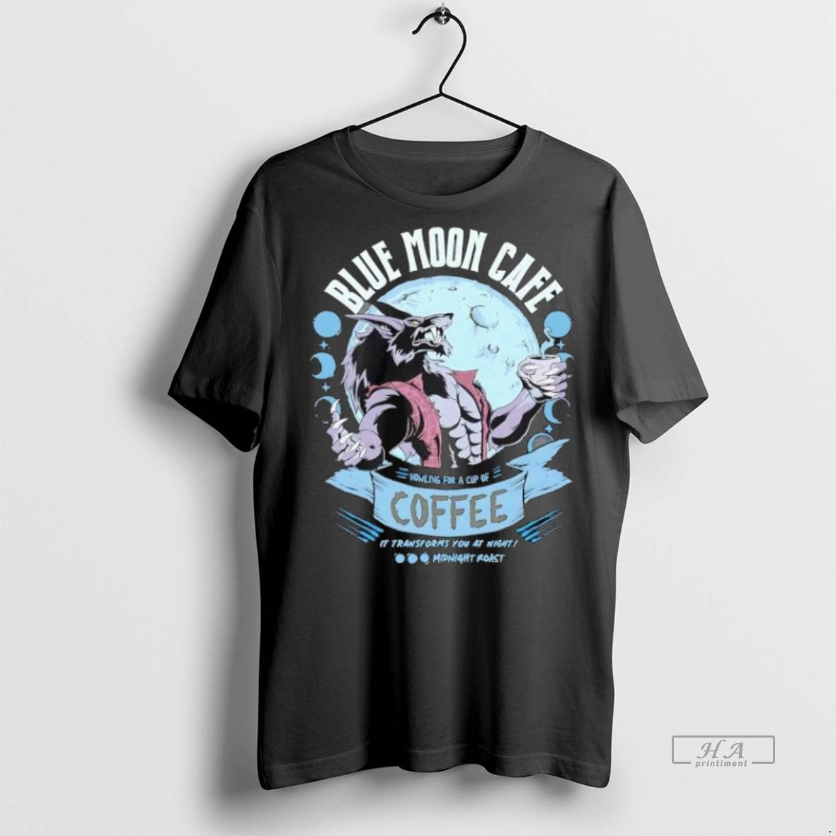 Official Wolf Blue Moon Cafe Howling For A Cup Of Coffee It Transforms You At