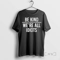 Officials Be Kind Were All Idiots Tee Shirt Sweater