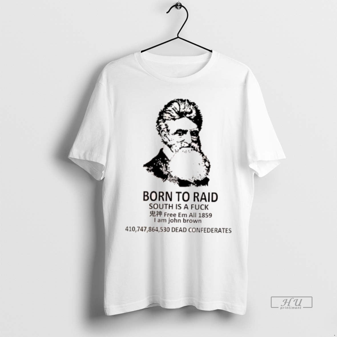 Officials Born To Raid South Is A Fuck Free Em All 1859 I Am John