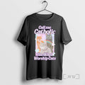 Officials Call Me Catholic The Way I Worship Cats T Shirt Sweater