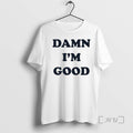 Officials Damn Im Good Tee Sweater