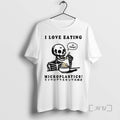 Officials Funny Skeleton So Tasty I Love Eating Microplastics T Shirt Sweater