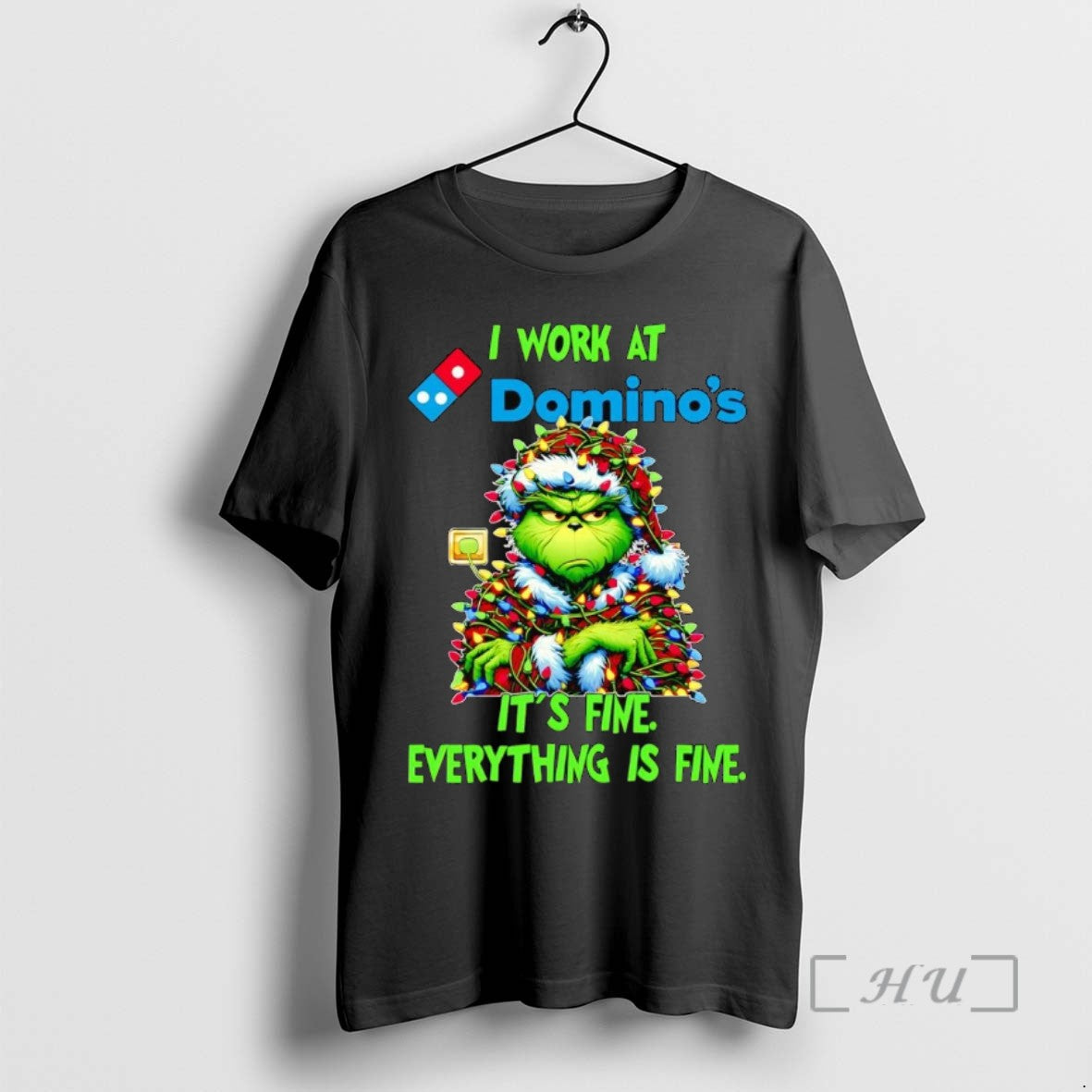 Officials Grinch I Work At Dominos Its Fine Everythings Fine Christmas Tee Shirt Sweater