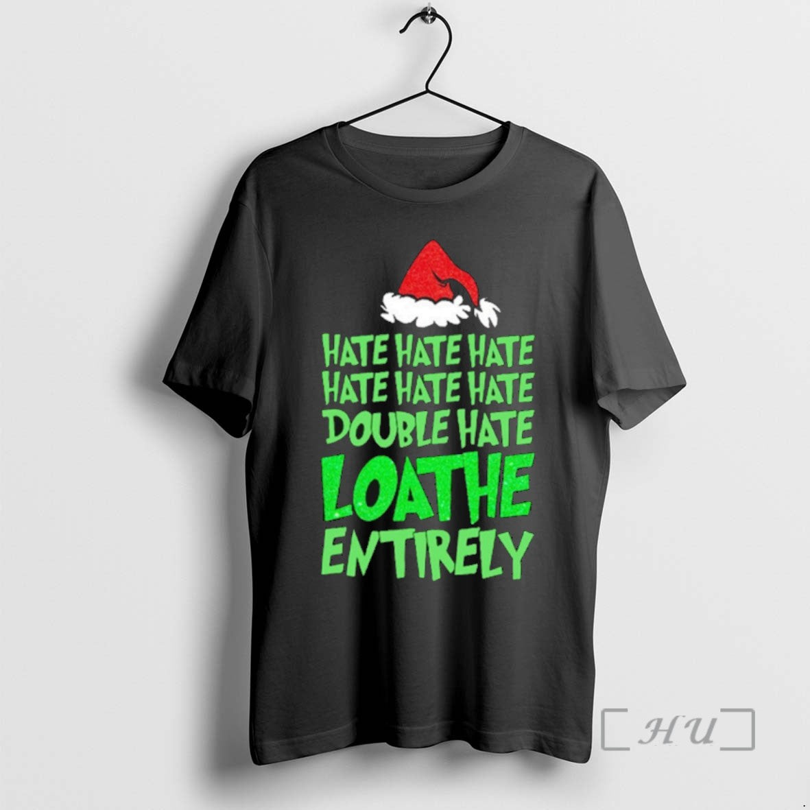 Officials Grinch Hate Double Hate Loathe Entirely T Shirt Sweater