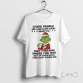 Officials Grinch Stupid People Are Like Glow Sticks Shirts Sweater