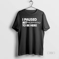 Officials I Paused My Nothing To Be Here