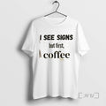 Officials I See Signs But First Coffee