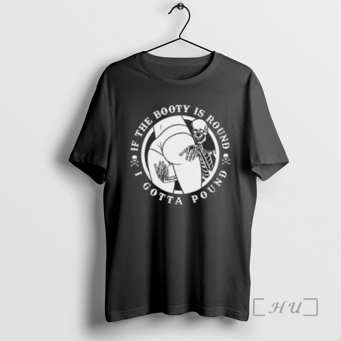 Officials If The Booty Is Round I Gotta Pound T Shirt Sweater