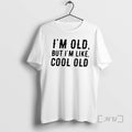 Officials Im Old But Im Like Cool Old Tee Sweater