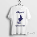 Officials La Beaute Est Dans Larue Shirts Sweater