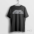Officials Legalize Cigarettes On Airplanes T Shirt Sweater