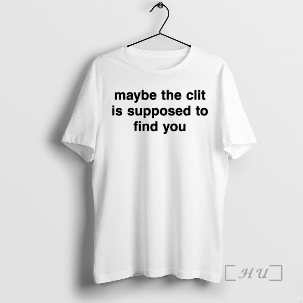 Officials Maybe The Clit Is Supposed To Find You Shirts Sweater