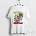 Officials My Greatest Strength Is My Delusion T Shirt Sweater