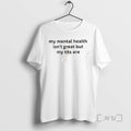 Officials My Mental Health Isnt Great But My Titts Are Shirts Sweater