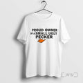 Officials Proud Owner Of A Small Ugly Pecker Tee Shirt Sweater