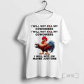 Officials Rooster I Will Not My Coworkers I Will Not Kill My Coworkers Maybe Just