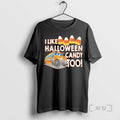 Officials School Bus I Like Halloween Candy Too Tee Shirt Sweater