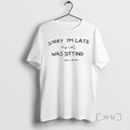 Officials Sorry Im Late My Cat Was Sitting On Me T Shirt Sweater