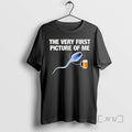 Officials Sperm Beer The Very First Picture Of Me Shirts Sweater
