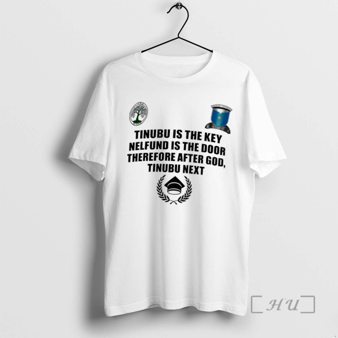 Officials Tinubu Is The Key Nelfund Is The Door Therefore After God Tinubu Next Shirts