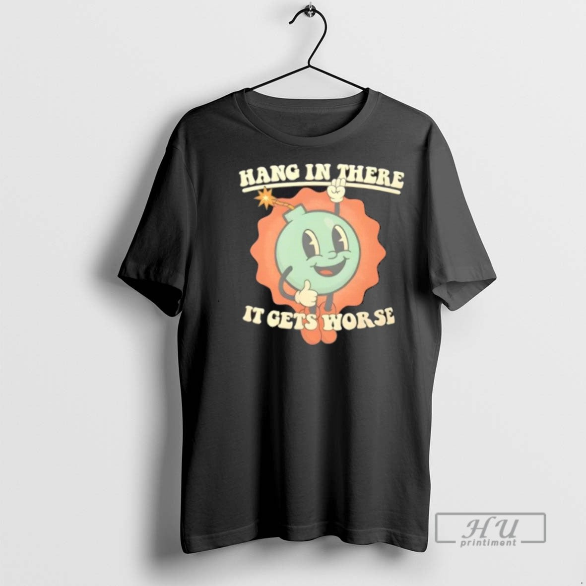 Officials Trending Hang In There It Gets Worse Dark Humor T Shirt Sweatshirt Hoodies