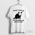 Officials Trending Opossum Sorry I Cant Go Im An Indoor Cat T Shirt Sweatshirt Hoodies