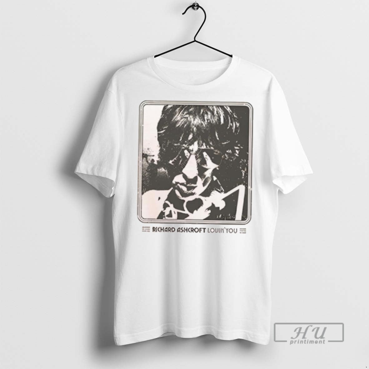 Officials Trending Richard Ashcroft Lovin You T Shirt Sweatshirt Hoodies
