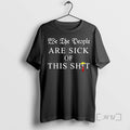 Officials We The People Are Sick Of This Anti Trump Shirts Sweater