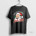 Officials You Aint Gettin Jack Shit Santa Claus Christmas