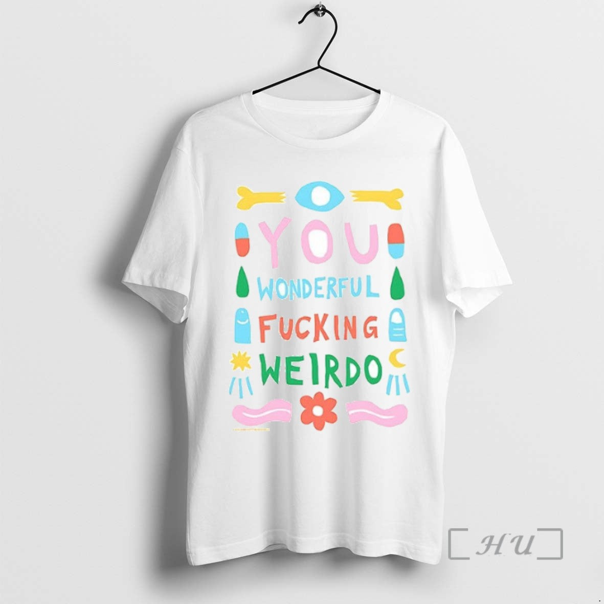 Officials You Wonderful Fucking Weirdo Ceramic Ceramic And Classic Dad Cap Tee Shirt Sweater
