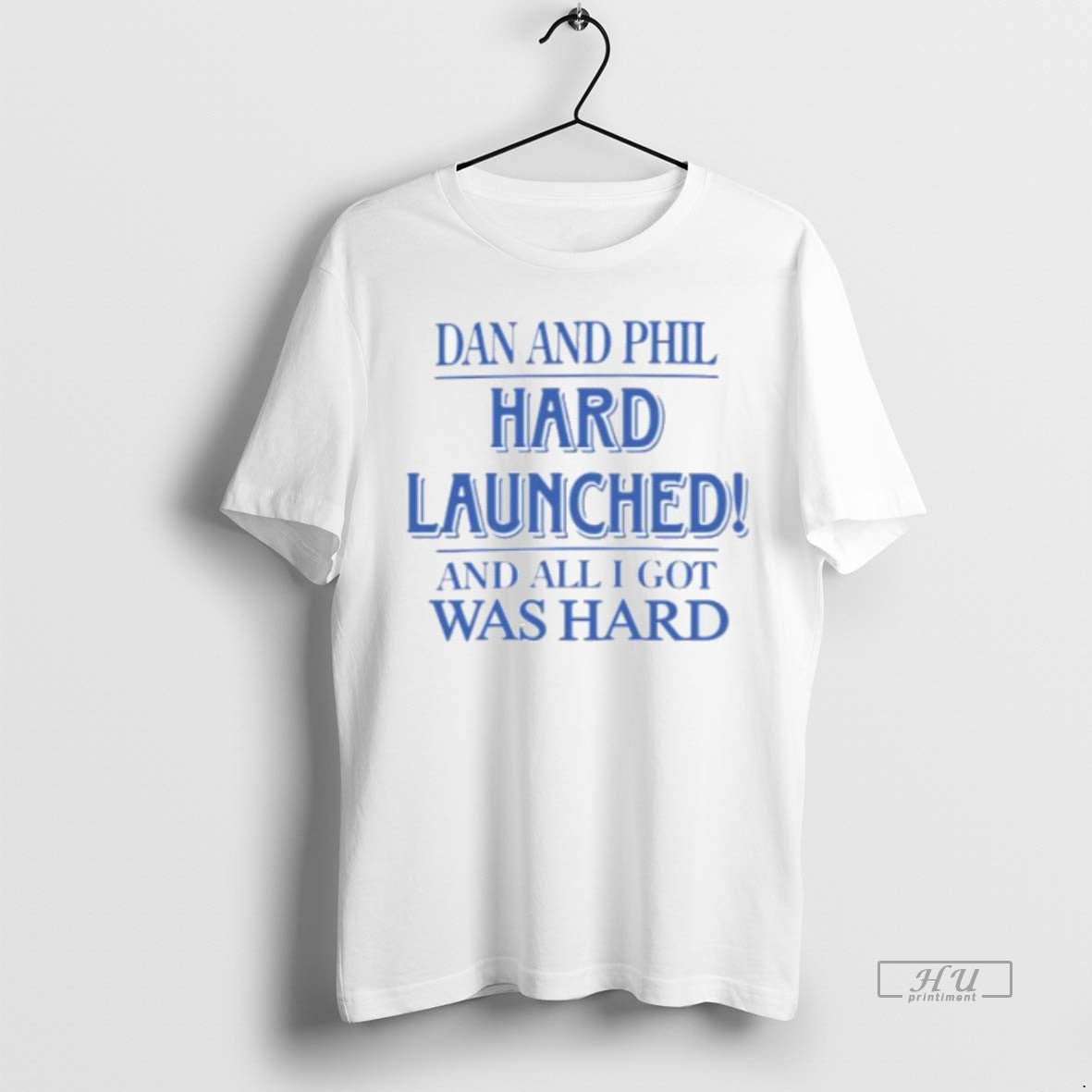 Officials Dan And Phil Hard Launched And All I Got Was Hard Men T Shirts