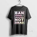 Original Ban Assault Weapons Not Drag