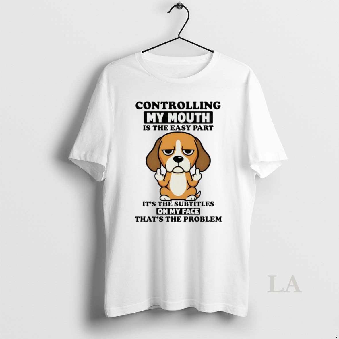 Original Beagle Controlling My Mouth Is The Easy Part