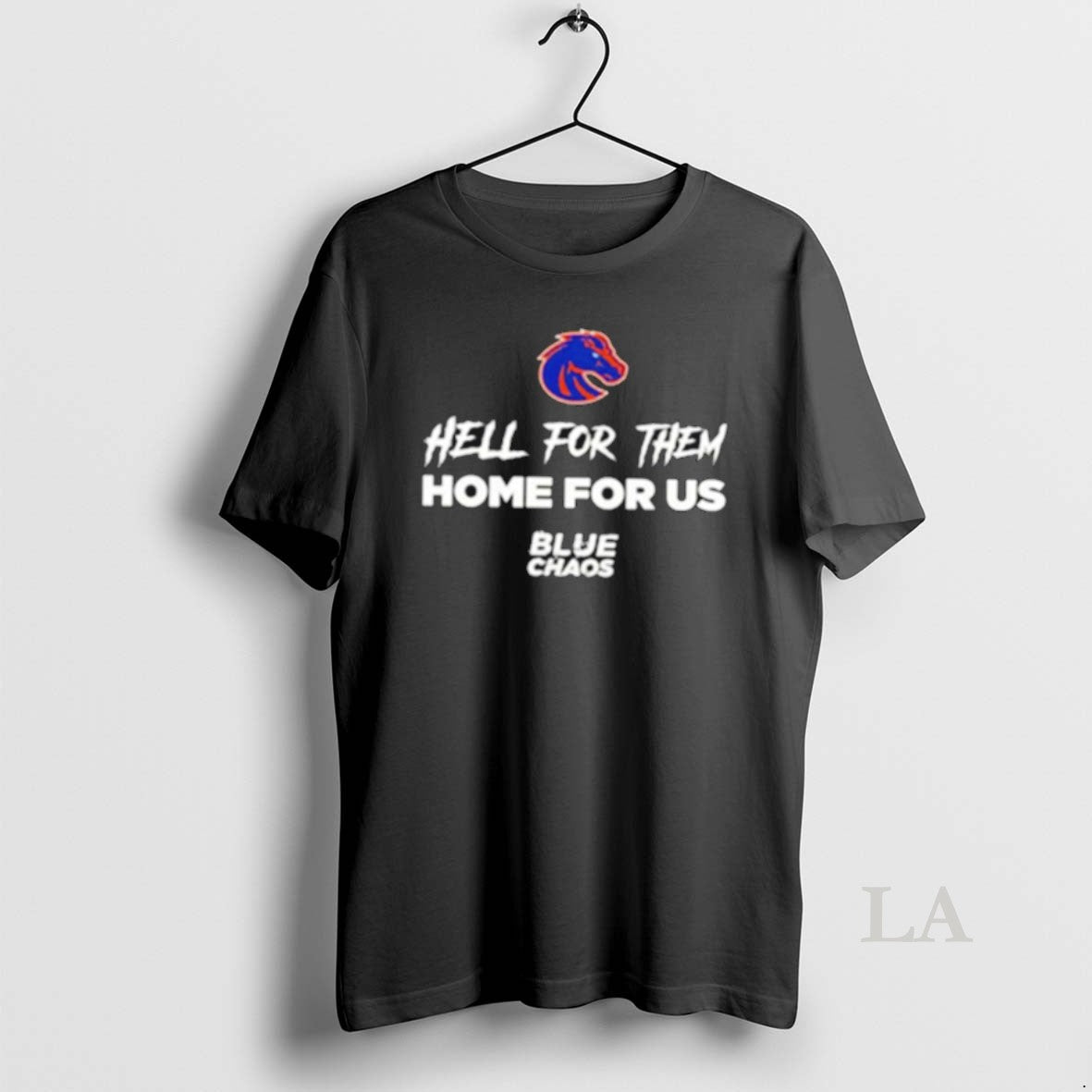 Original Boise State Broncos Hell For Them Home For Us