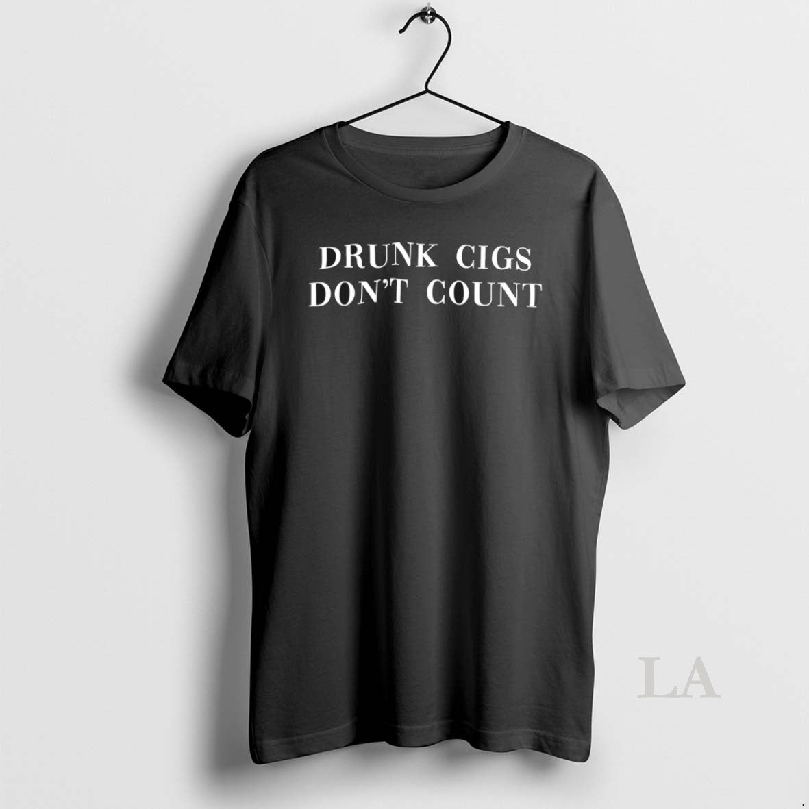 Original Drunk Cigs Dont Count