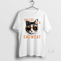 Original Funny Cat Era Life Of Showcat Cat Lovers