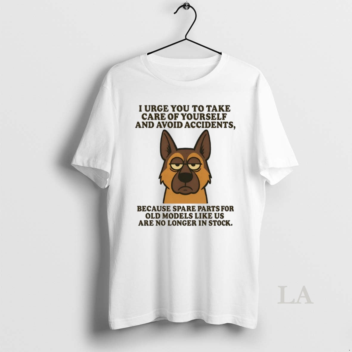 Original German Shepherd I Urge You To Take Care Of Yourself And Avoid Accidents