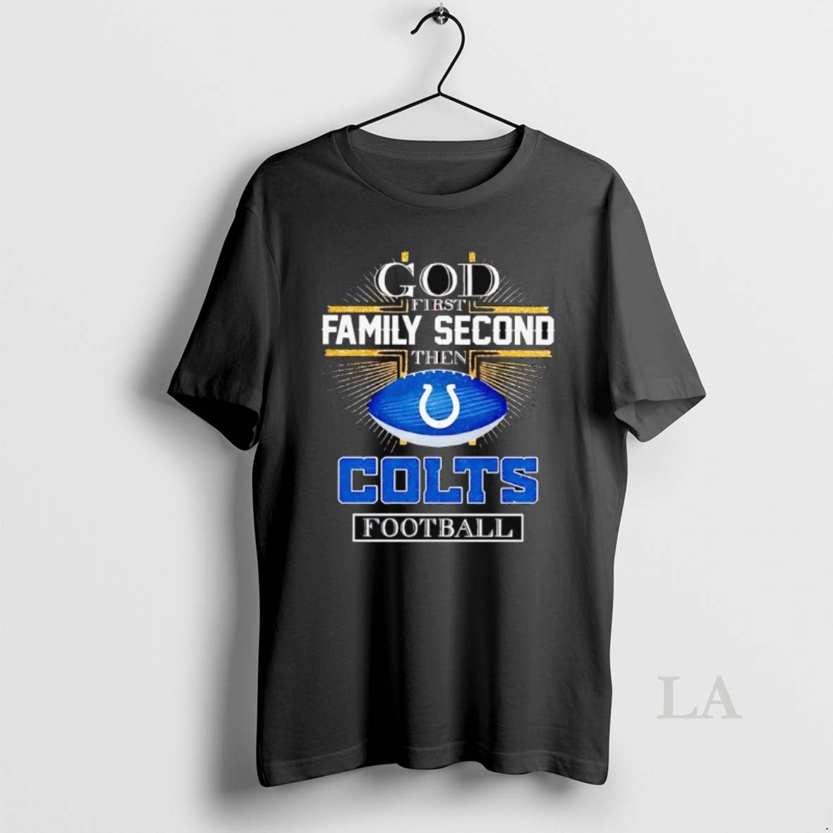 Original God First Family Second Then Indianapolis Colts Football 2025
