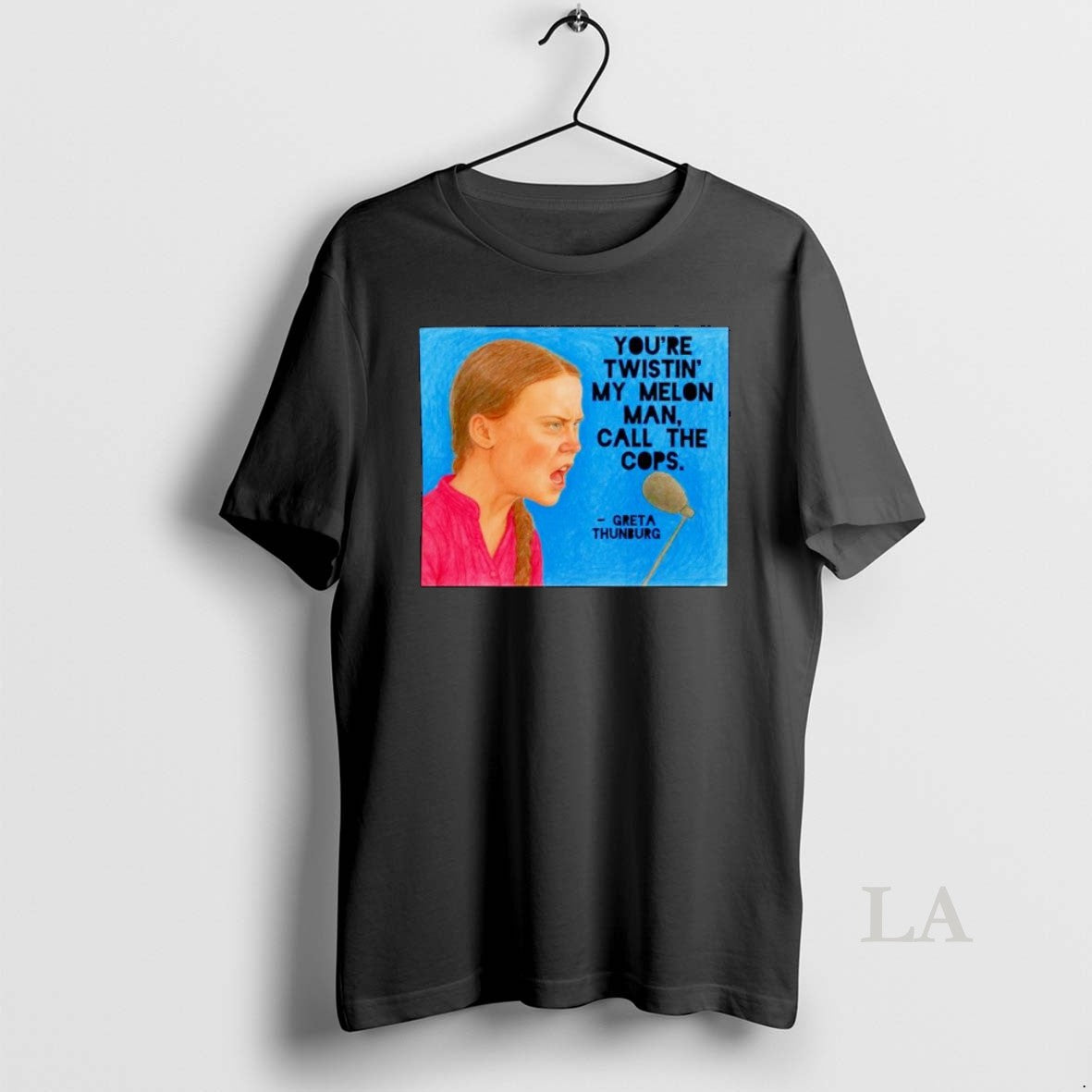 Original Greta Thunberg Youre Twistin My Melon Man Call The Cops Ornaments